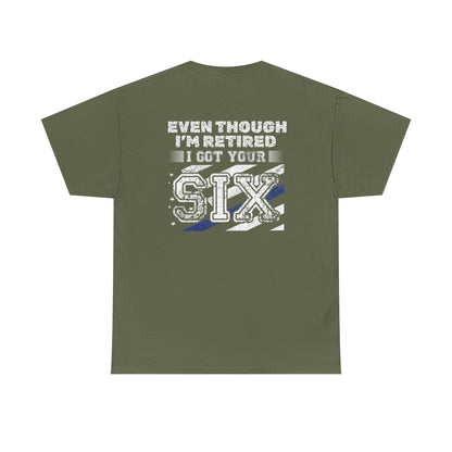 Design on Back of Shirt, Even though I'm retired, I got your six. Retirement Tribute Tee - Even Though I’m Retired I Got Your Six, First Responder Shirt, Military Gift, Funny Retirement Gift, Casual [...]