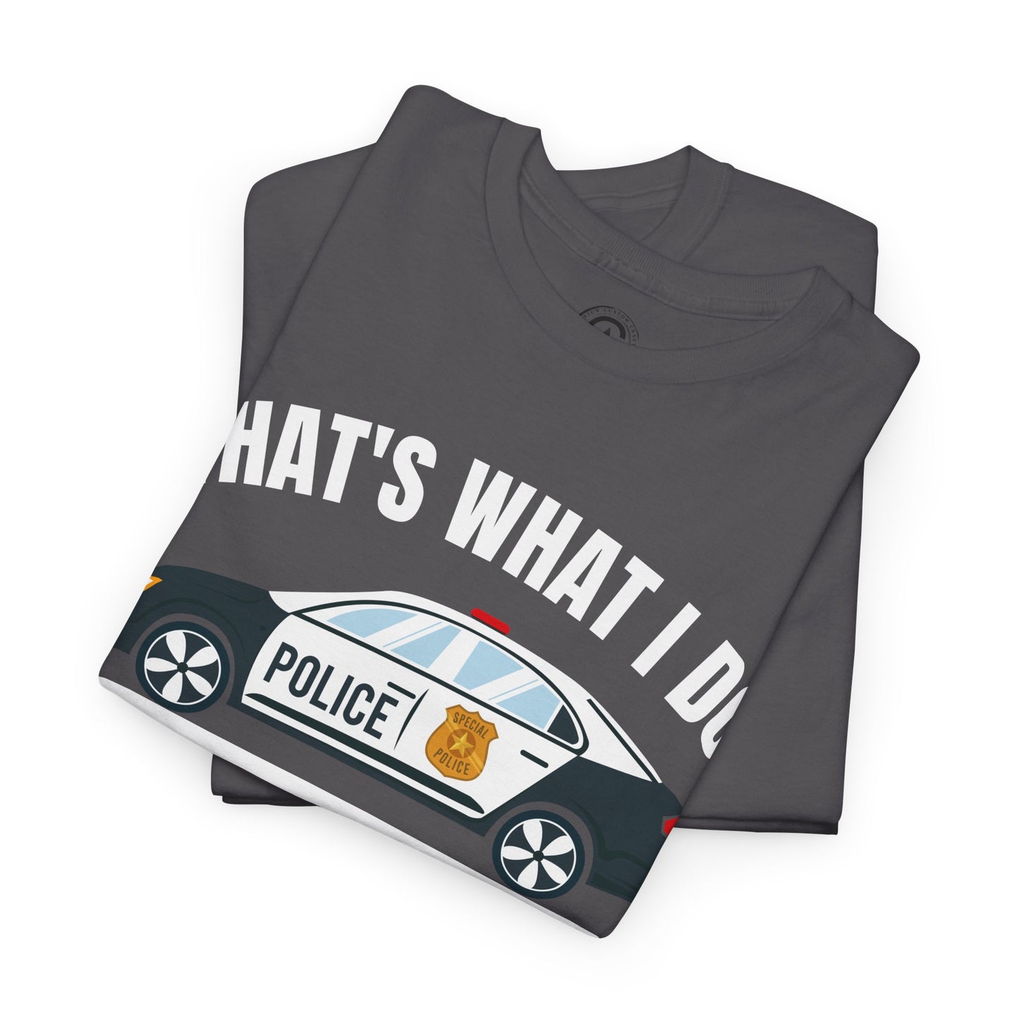 Cop, I drive a woo woo car and I know things Graphic Tee, T-Shirt, Unisex Humor Shirt, Gifts for Friends, Casual Wear, law enforcement