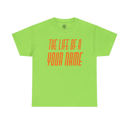 Personalized The life of a (whatever name you want)  Tee - Unisex Heavy Cotton T-Shirt, Music Lover Shirt, TS12 12 Swiftie