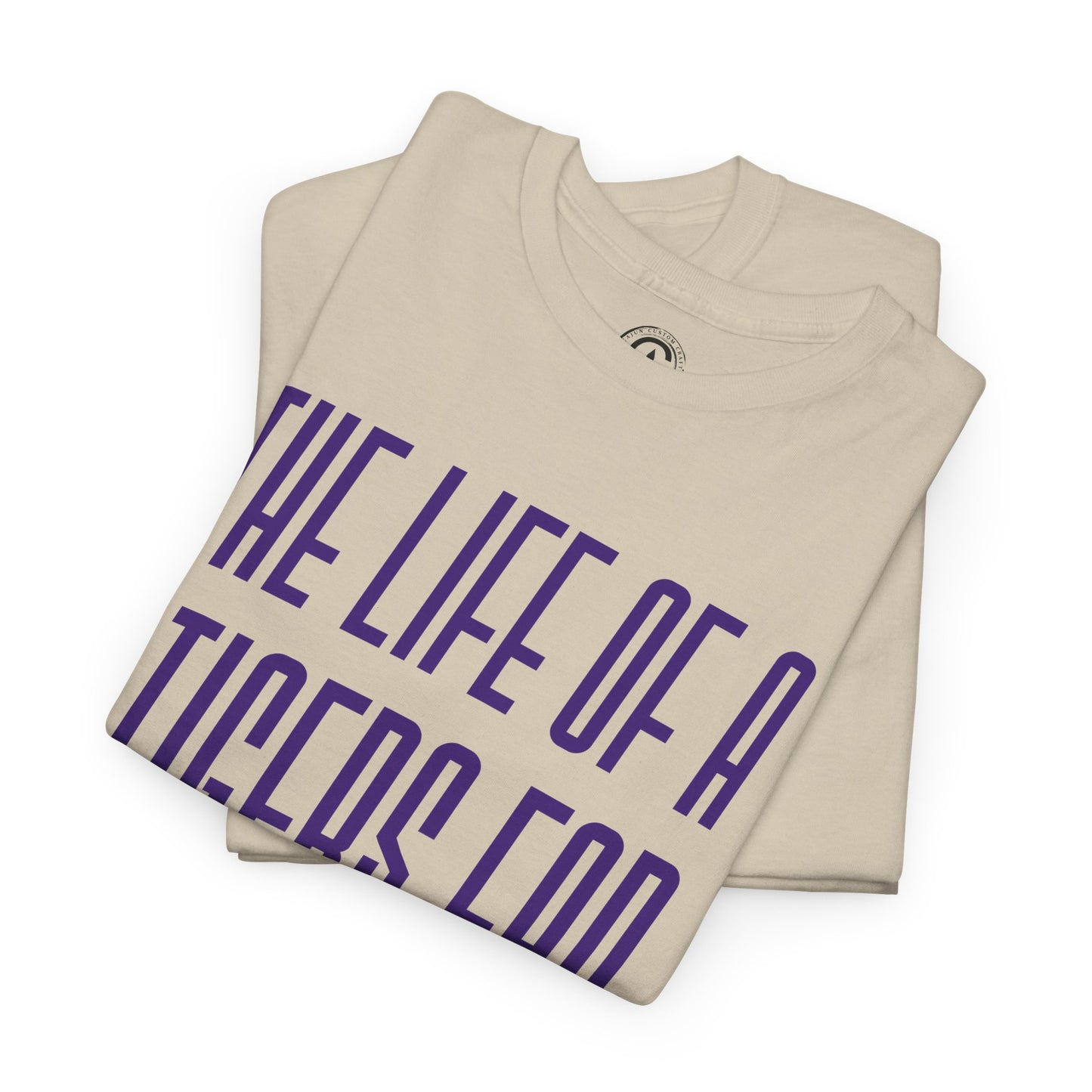 The life of a Tiger Fan  Unisex Heavy Cotton T-Shirt Music Lover Shirt, TS12 12 Swiftie, lsu. tigers