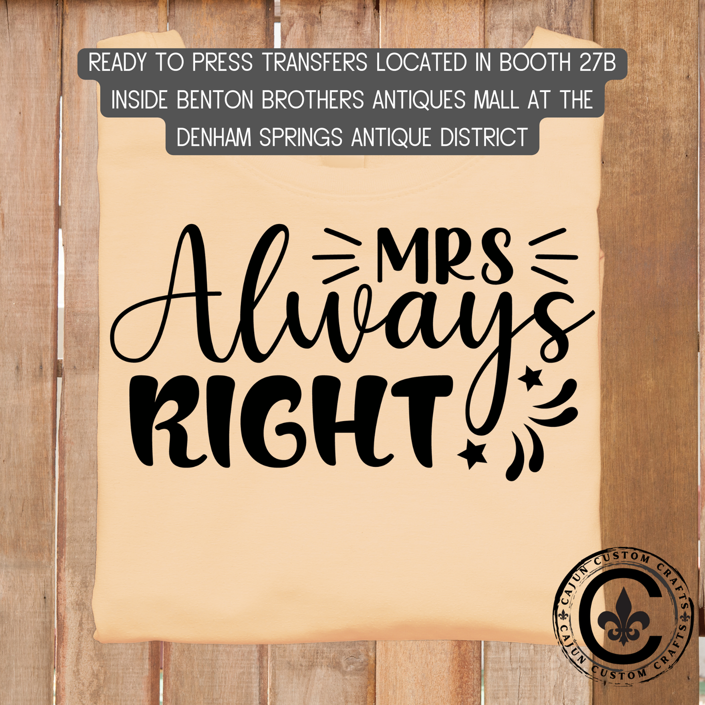 Mrs Always Right, dtf transfer, tshirt, tumbler, jewelry