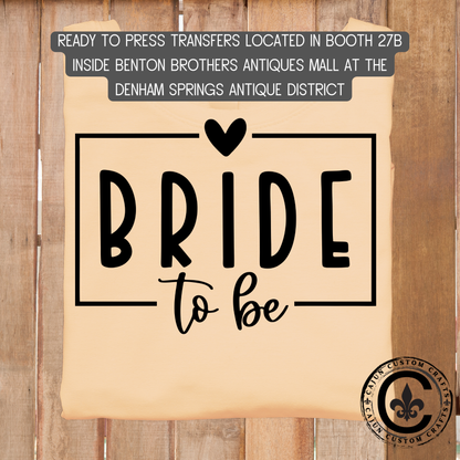 Bride to Be, dtf transfer, tshirt, tumbler, jewelry