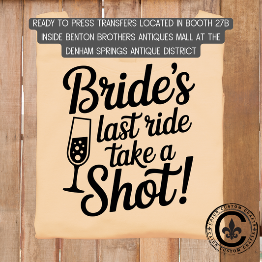 Bride's last ride, dtf transfer, tshirt, tumbler, jewelry