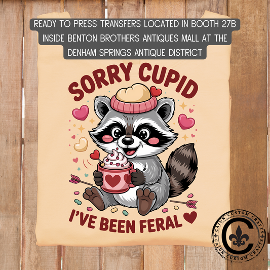 Sorry Cupid, Feral dtf transfer, tshirt, tumbler, jewelry