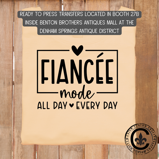 Fiancee Mode, All Day Every Day, dtf transfer, tshirt, tumbler, jewelry