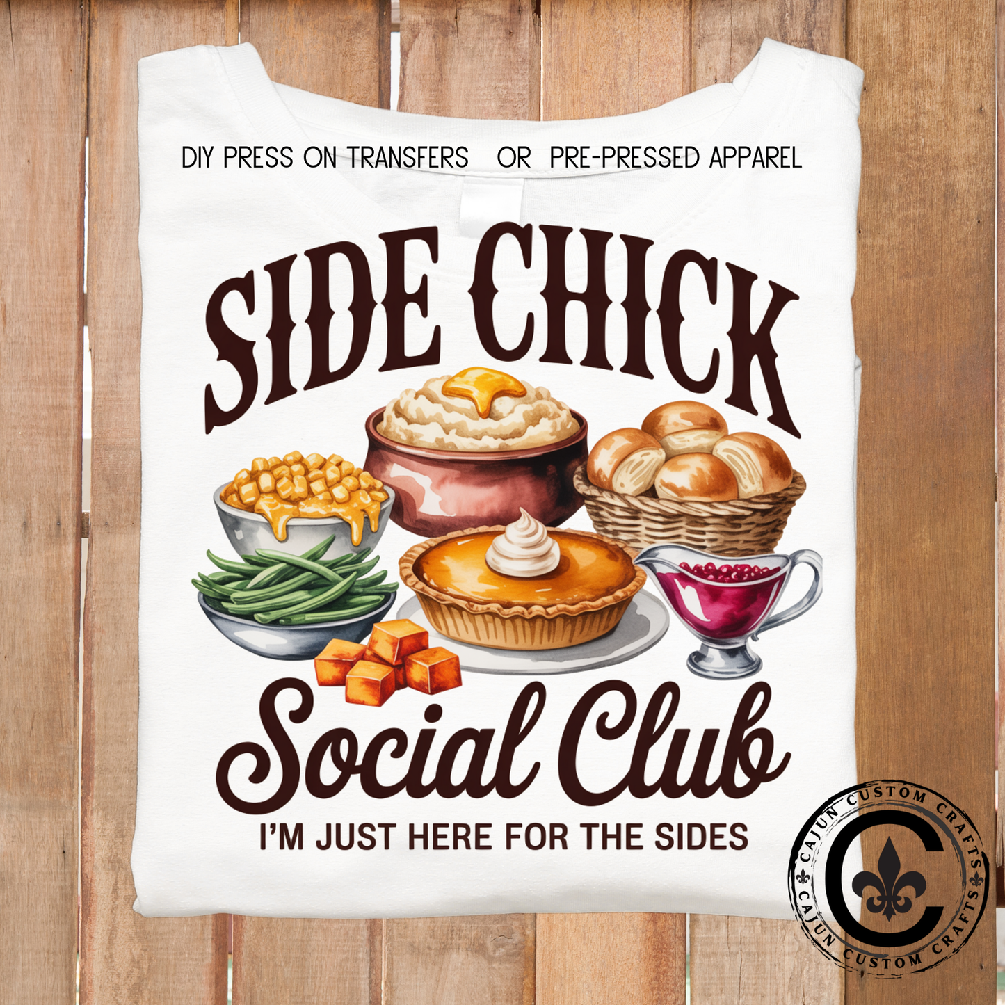 Side Chick, I'm here for the sides, Thanksgiving