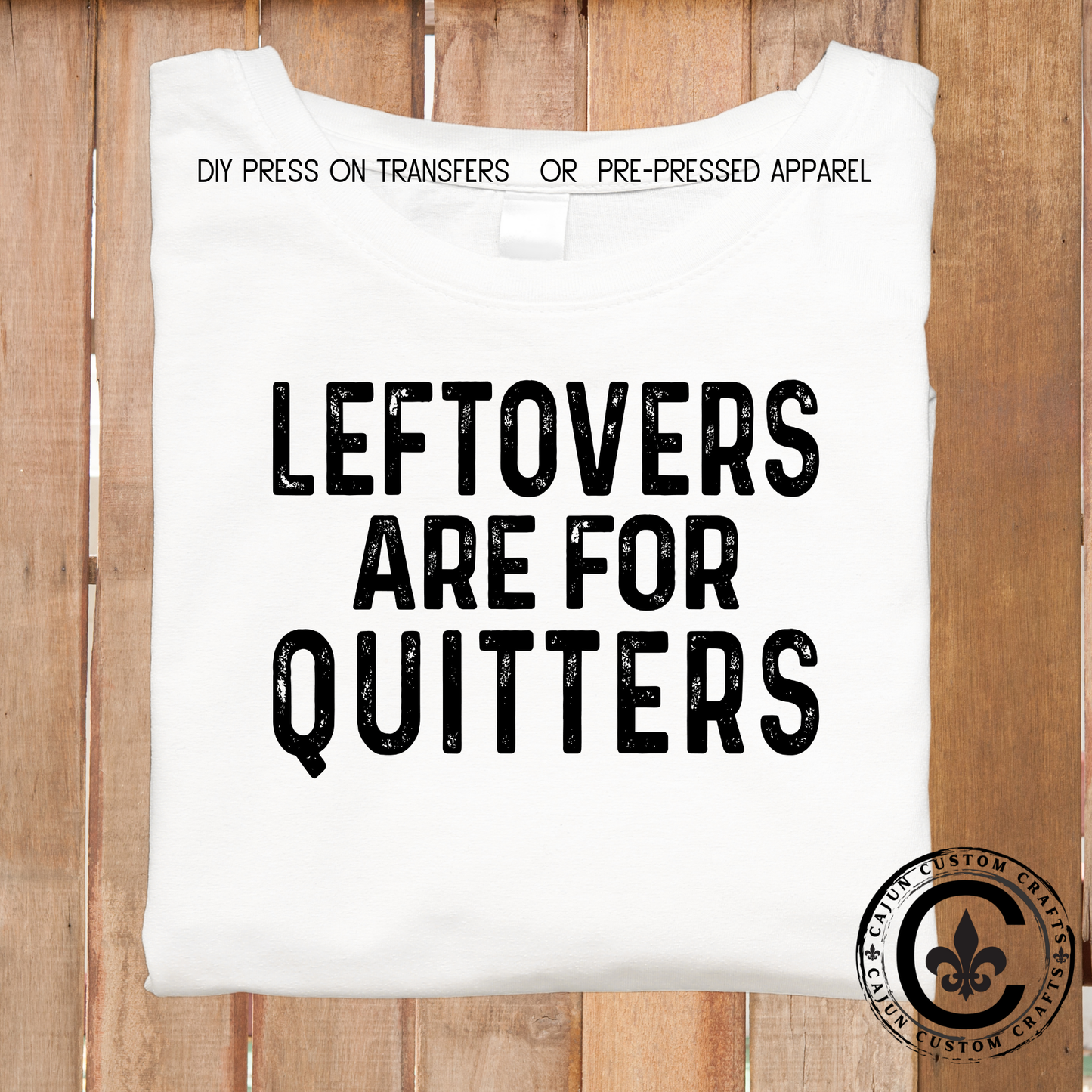 Leftovers are for quitters