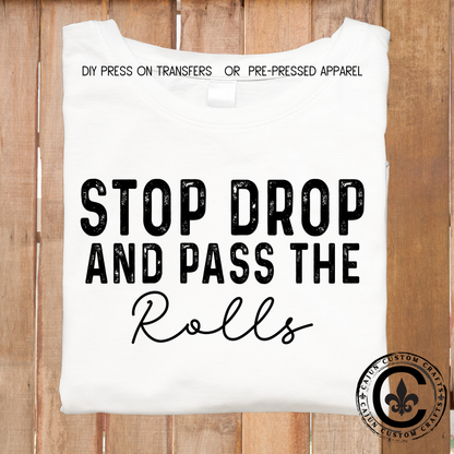 Stop Drop and pass the rolls