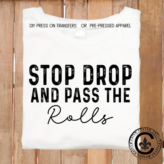 Stop Drop and pass the rolls