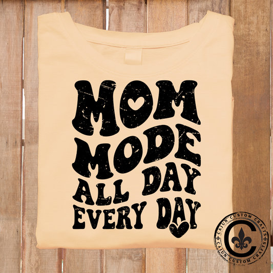 Mom Mode, All Day every day
