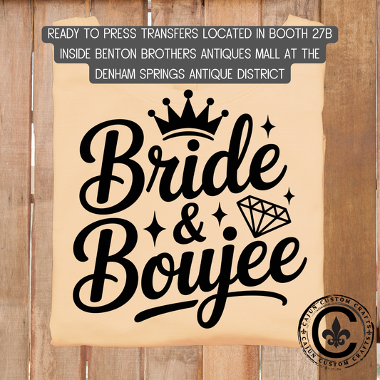 Bride and Boujee, dtf transfer, tshirt, tumbler, jewelry