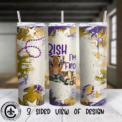 I'm From Louisiana, 20oz stainless tumbler Baton Rouge, Tigers, Football