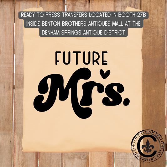 Future Mrs, dtf transfer, tshirt, tumbler, jewelry