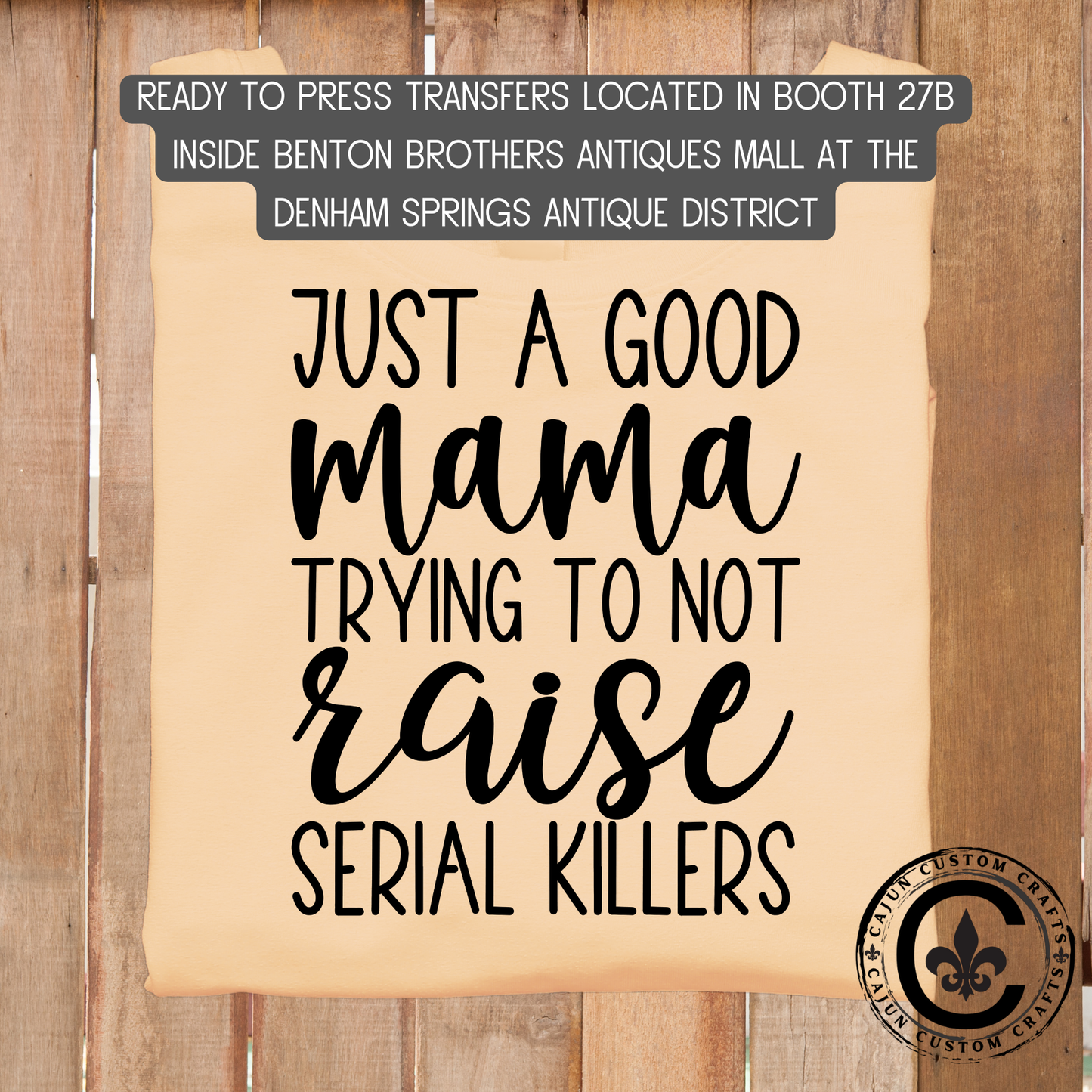 mama trying to not raise serial killers, dtf transfer, tshirt, tumbler, jewelry