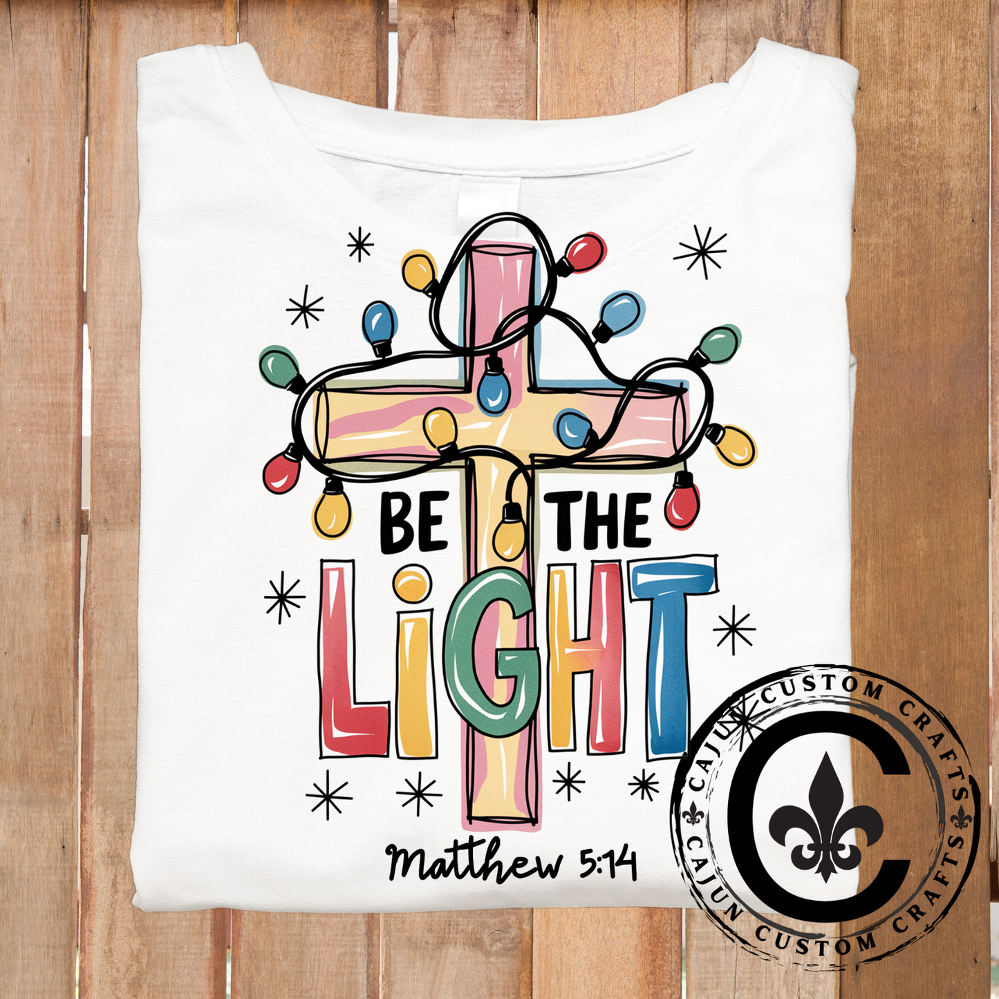 Be the Light - DTF or Sublimation Transfer